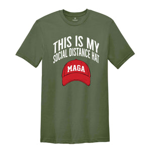 This Is My Social Distance Hat Shirt, Maga Shirt, Trump Shirt, Donald Trump Shirt, Trump 2024 Shirt, Donald Trump Maga