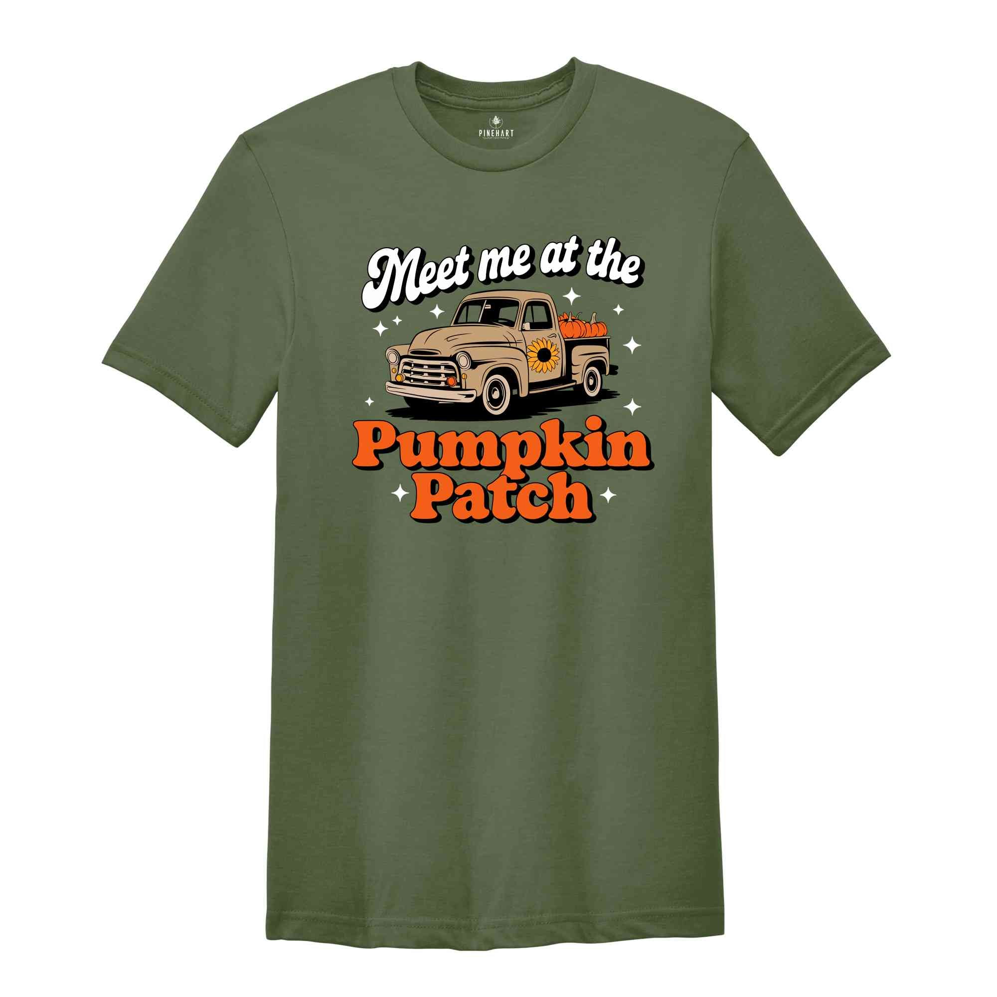 Meet me at the Pumpkin Patch Shirt, Fall Season Shirts, Fall shirts, Cute Fall Shirts, Thanksgiving Shirt, Pumpkin spice Shirt