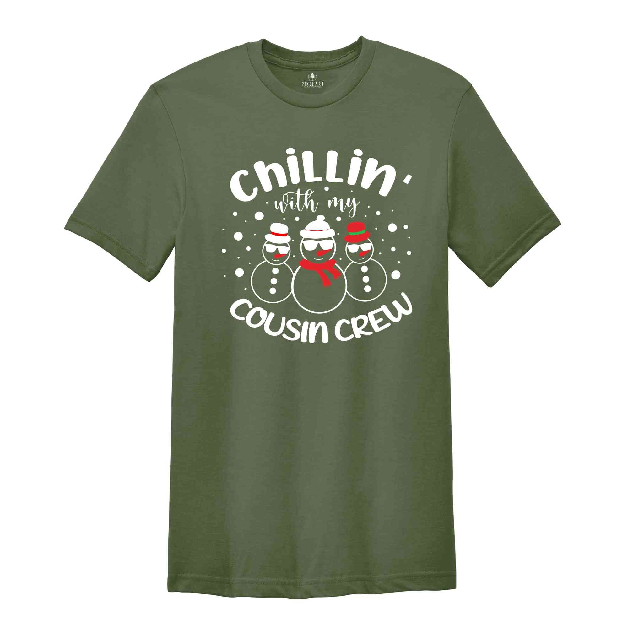 Chillin With My Cousin Crew, Cousin Crew Tee, Cousin Matching Shirt, Christmas Gift, Holiday Shirt, 2021 Christmas