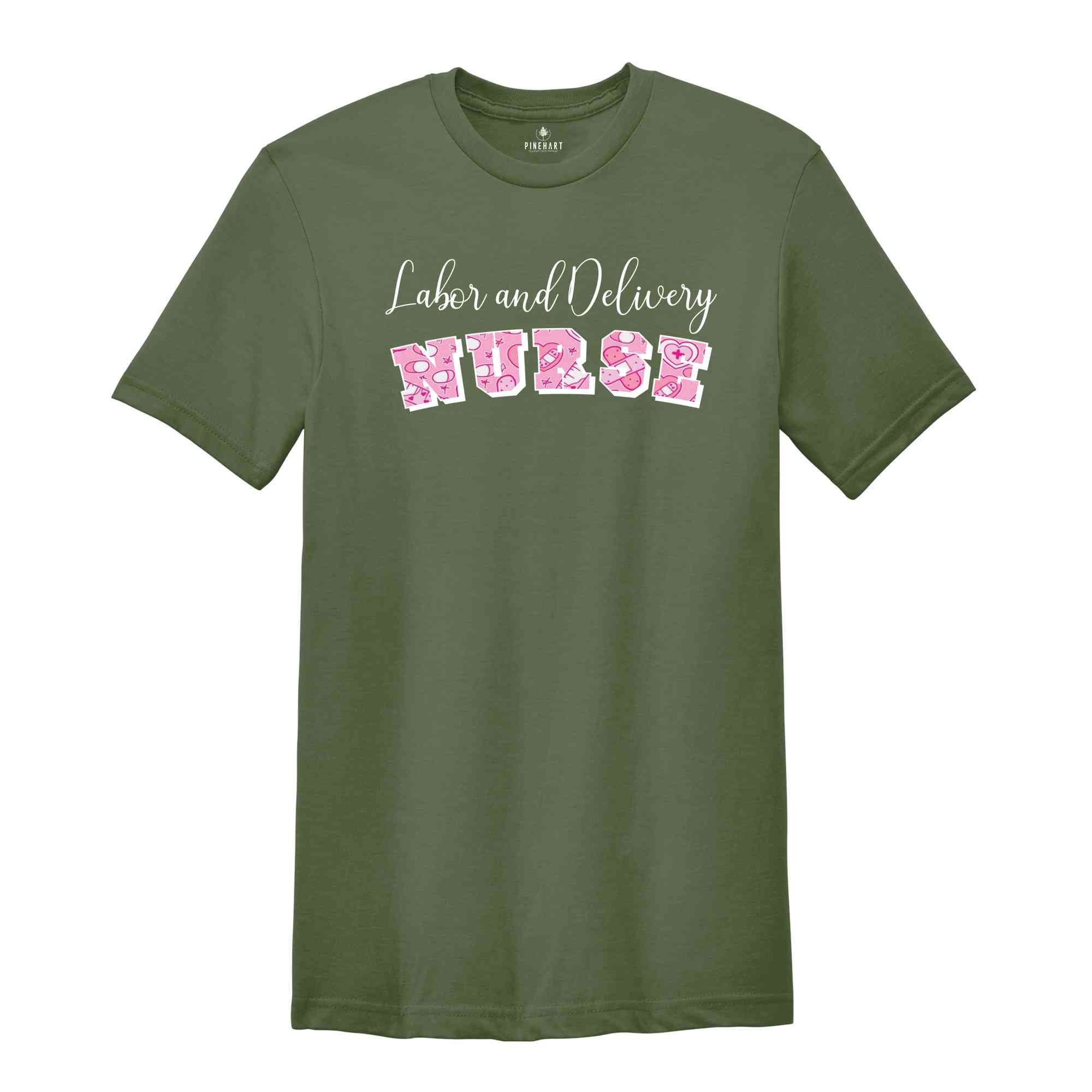 Cute Labor And Delivery Nurse Shirt, L&D Nurse Shirt, Nurse Week Shirt, Nurse Appreciation Shirt, Nurse Gift