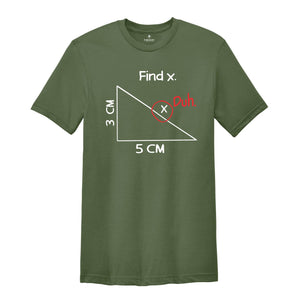 Funny Mathematician Shirt, Find X Duh Tee, Humorous Math Tee, Math Puns Shirt, Math Teacher Joke Shirt, Math Geek Tee