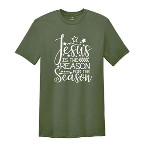 Jesus Is The Reason For The Season, Christmas Gift, Christmas Jesus T-Shirt, Jesus Quotes, Religious Tee