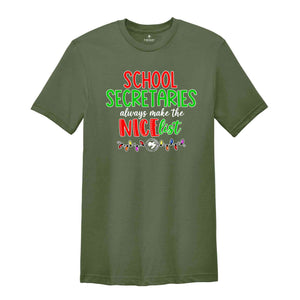 School Secretaries Always Make The Nicelist Shirt, Office Crew Christmas Shirt, Front Office Shirt, Secretary Christmas Shirt, School Crew