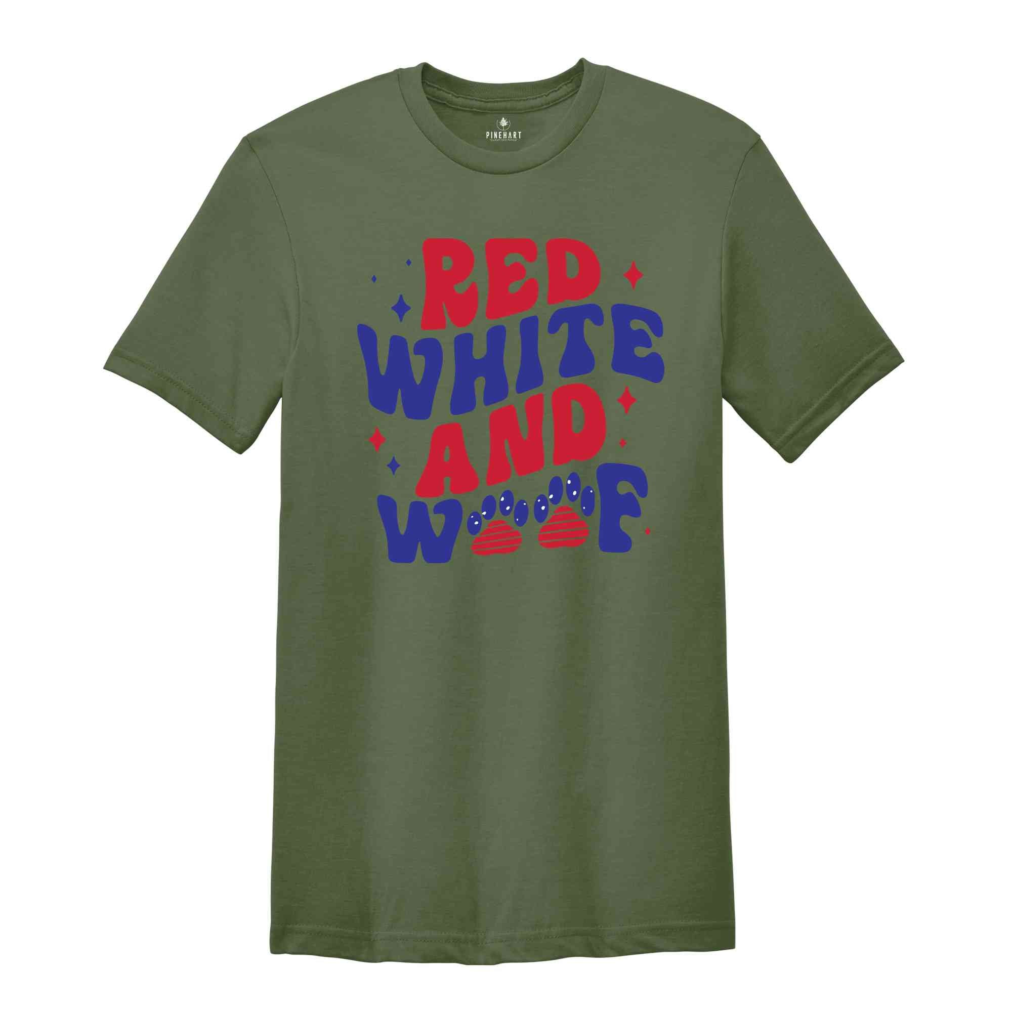 Red White And Woof T-Shirt, 4th of July Shirt, Patriotic Shirt, 4th of July Gifts, Independence Day Shirt