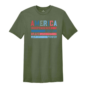 America Independence Freedom Brave Power Shirt, 4th Of July Shirt, Independence Day Shirt, Patriotic Shirt, USA Shirt, America Shirt