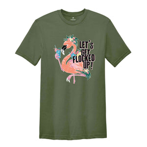 Let's Get Flocked Up T-Shirt, Flamingo Shirt, Cute Flamingo T-Shirt, Summer Clothing, Flamingo Outfit