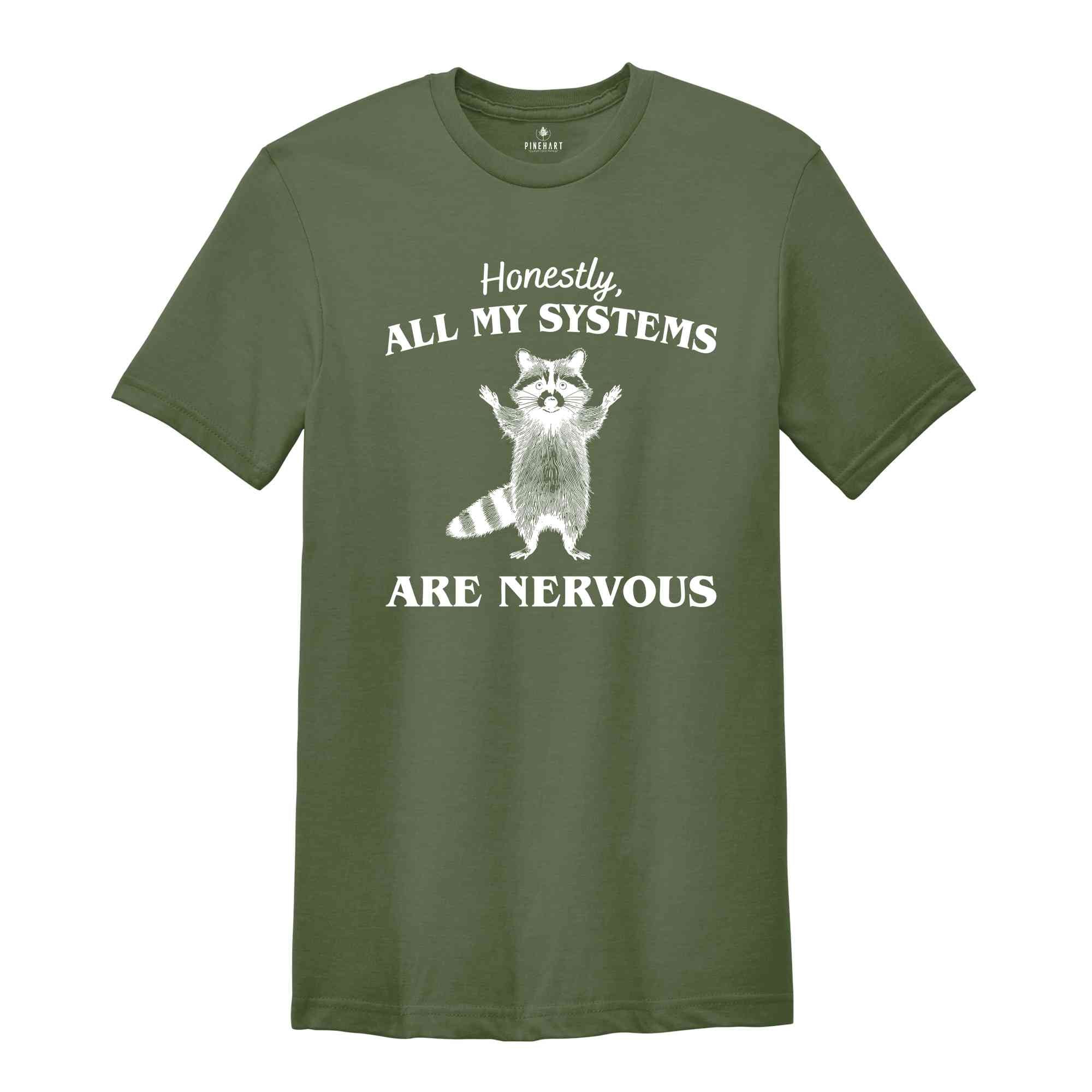 Honestly All My Systems Are Nervous Shirt, Retro 90s Raccoon Shirt, Vintage T-Shirt, Funny Raccoon Tee