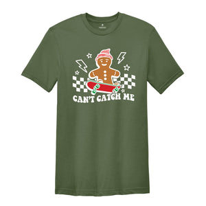 Can't Catch Me Gingerbread Shirt, Funny Christmas Gingerbread Gift, Funny Baker Shirt, Christmas Cookies Gift