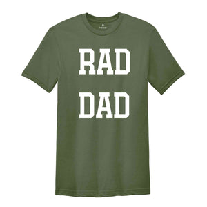 Rad Dad Shirt, New Dad Gift, New Dad Celebration Shirt, Dad First Fathers Day Gift, Husband Gift, Dad T-Shirt, Dad Life Shirt, Funny Dad Shir