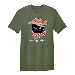 Meowdy Partner Shirt, Funny Cat Lover Shirt, Cat Shirts, Cat Meme Shirts, Black Cat Shirts, Cowboy Cat Shirt