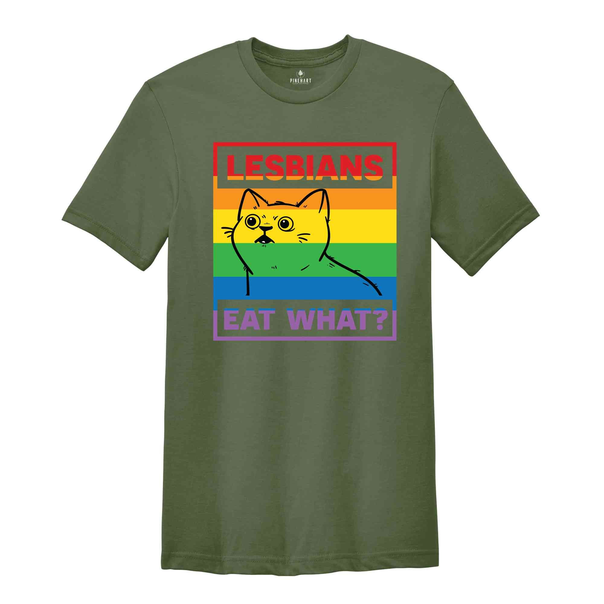 Lesbians Eat What Shirt, Lesbian Shirt, LGBT Cat Shirt, Queer Shirt, Rainbow Shirt, Gay Shirt Pride Month Shirt, LGBTQ Pride Shirt