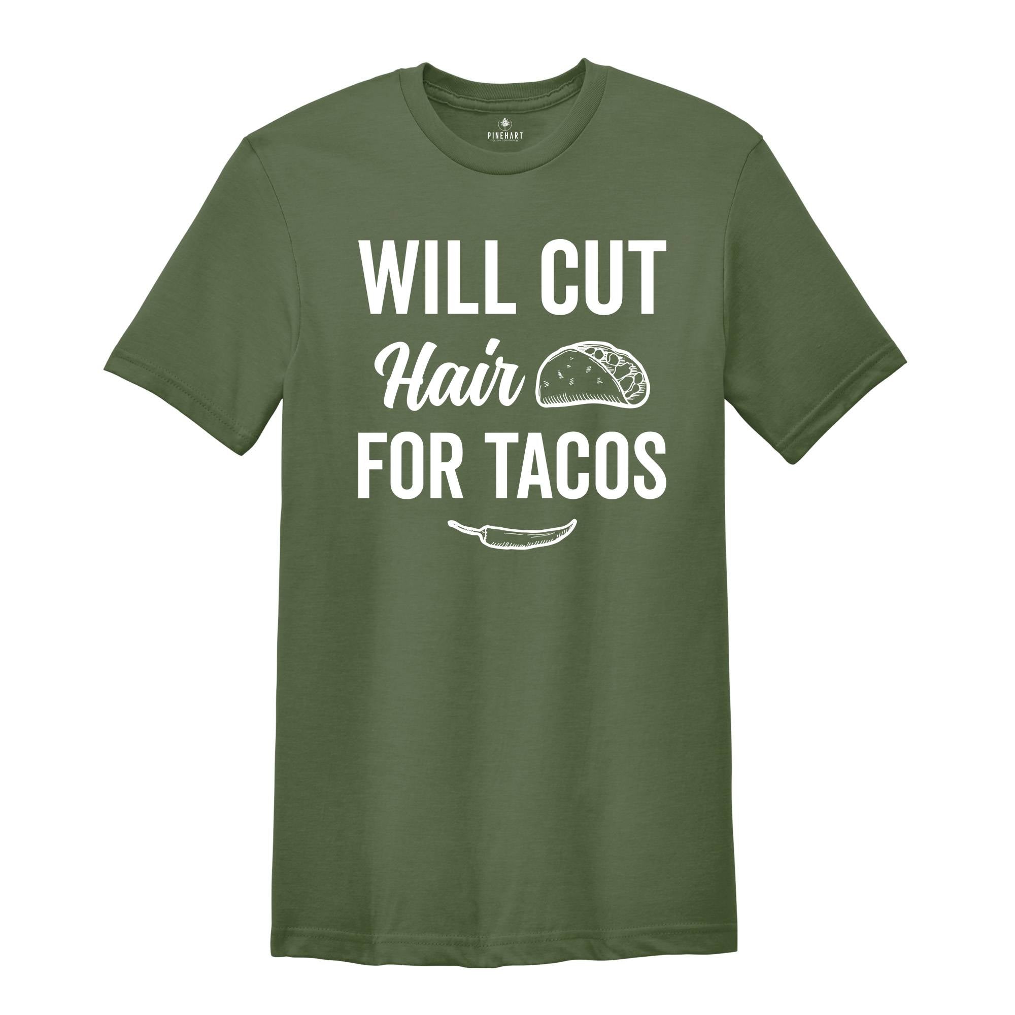 Will Cut Hair For Tacos Shirt, Hair Stylist Shirt, Hairdresser Shirt, Funny Hairstylist Shirt, Beauty Salon Shirt, Barber Funny Shirt