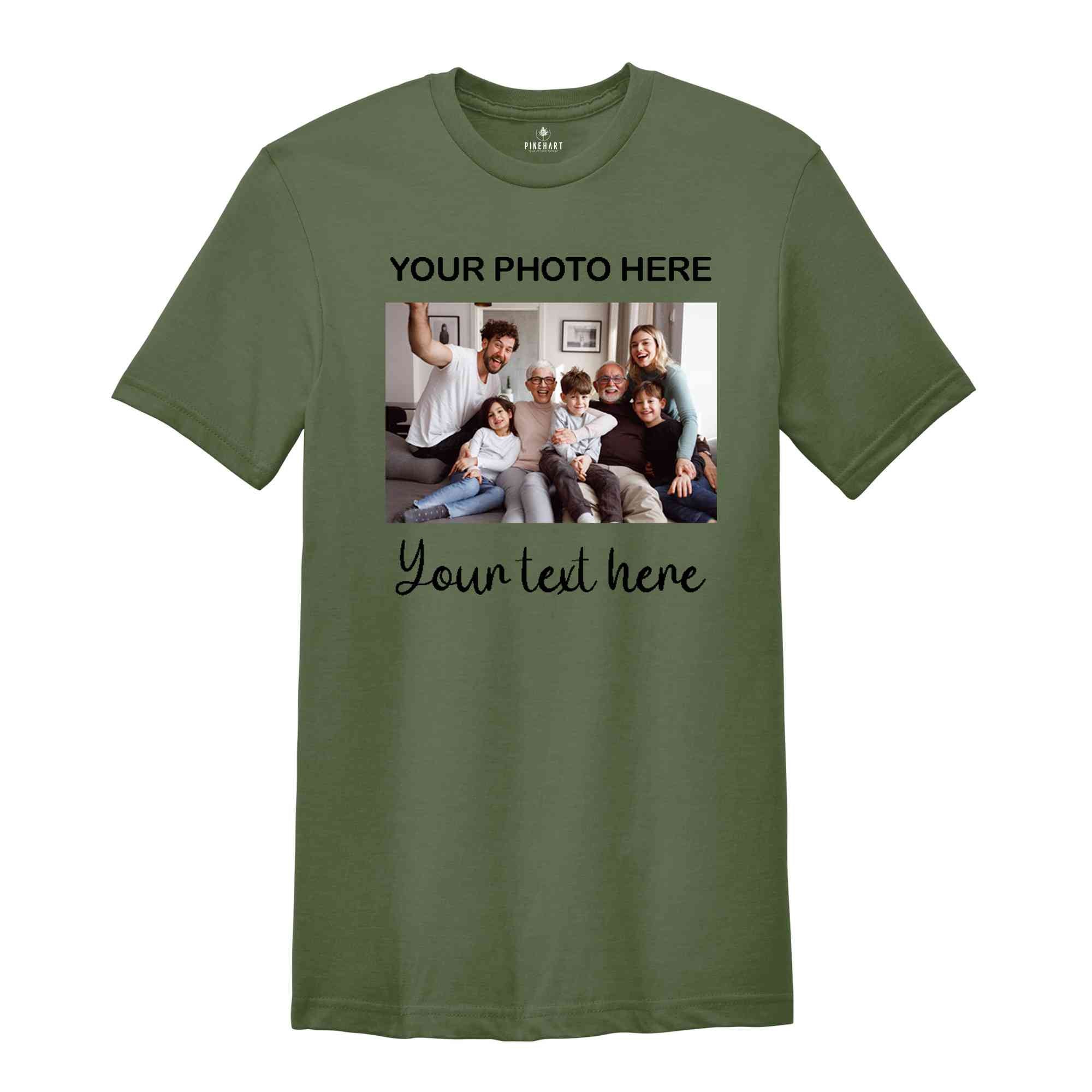 Custom Photo Shirt, Personalized Custom Text, Custom Text Shirt, Personalized Photo Shirt, Birthday photo Shirt, Custom Picture Shirt