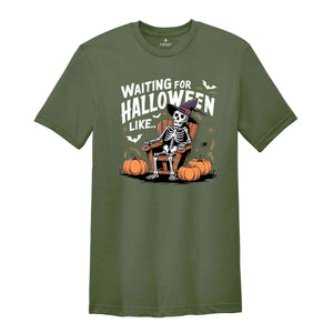 Waiting for Halloween Skeleton T-shirt, Funny Halloween Spooky Pumpkin Tee, Women Comfort Color Halloween Party Shirt, Fall Spooky season