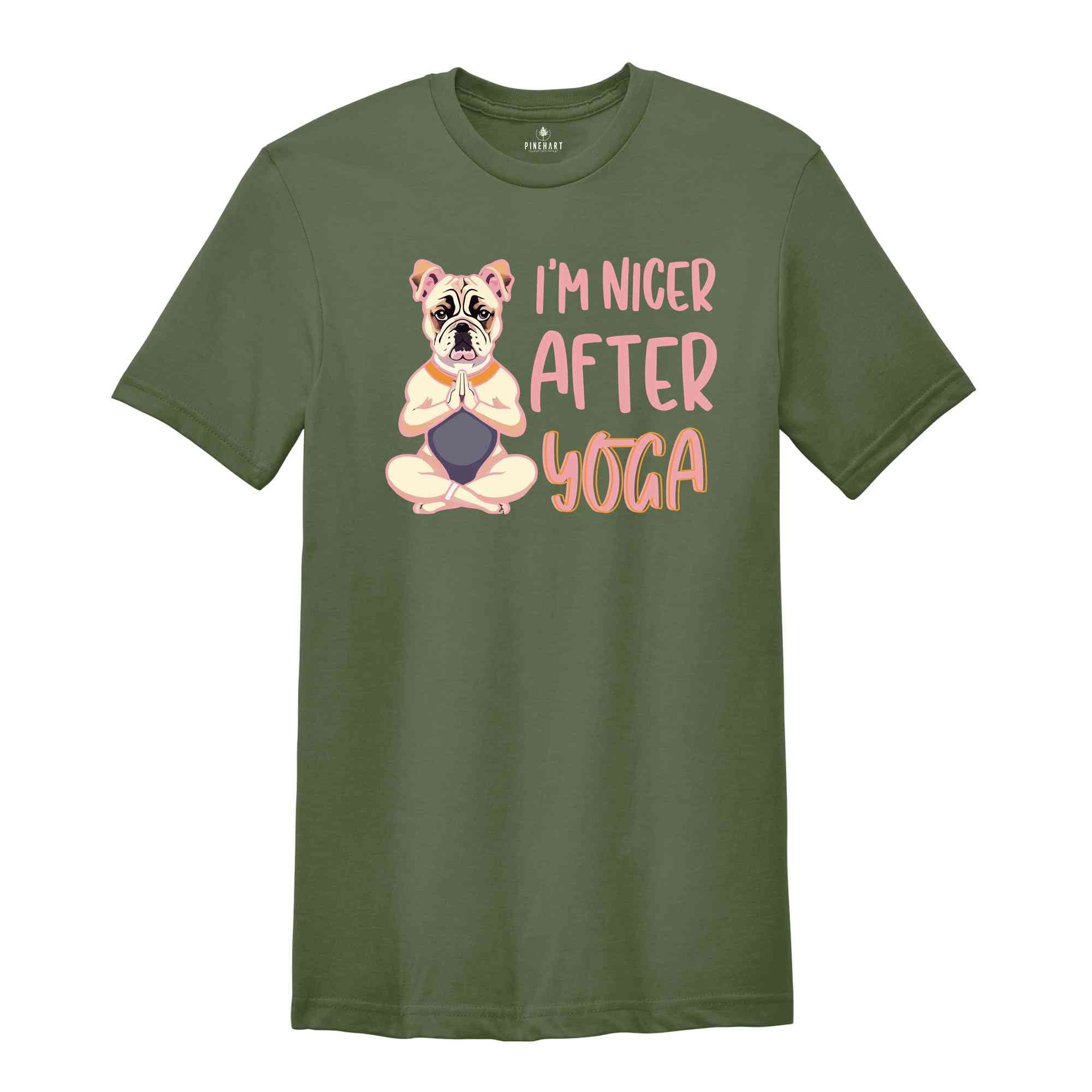 I'm Nicer After Yoga Shirt, Yoga Dog Shirt, Yoga & Dogs Lovers Shirt, Gift For Yoga Trainer, Yoga Trainer T-shirt, Dog Lover T-shirt.