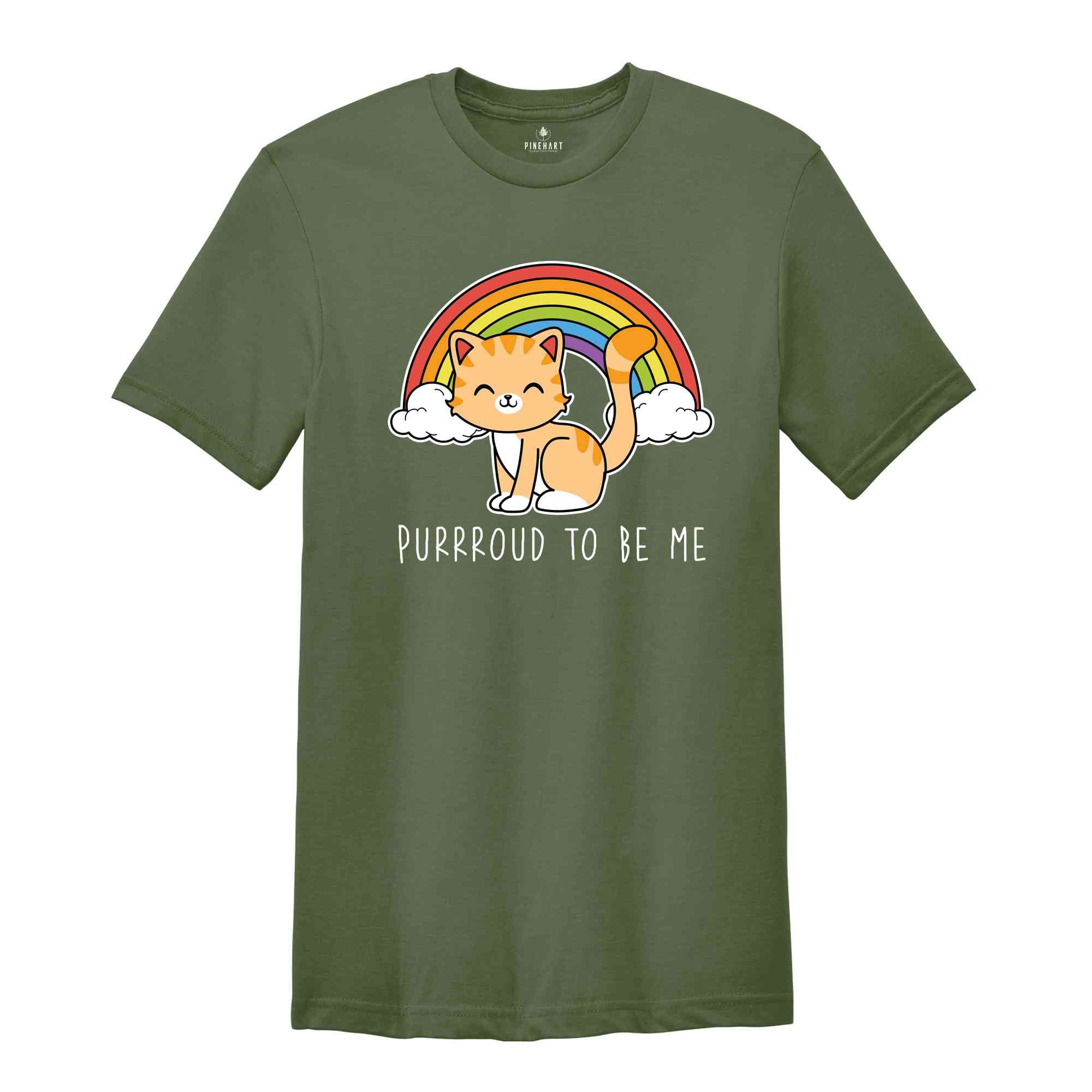 Purrroud To Be Me Shirt, Animal Lover Shirt, Cute LGBT Shirt, Pride Rainbow Shirt, Cat Lover Shirt, LGBTQ Pride Shirt, Cat Shirt