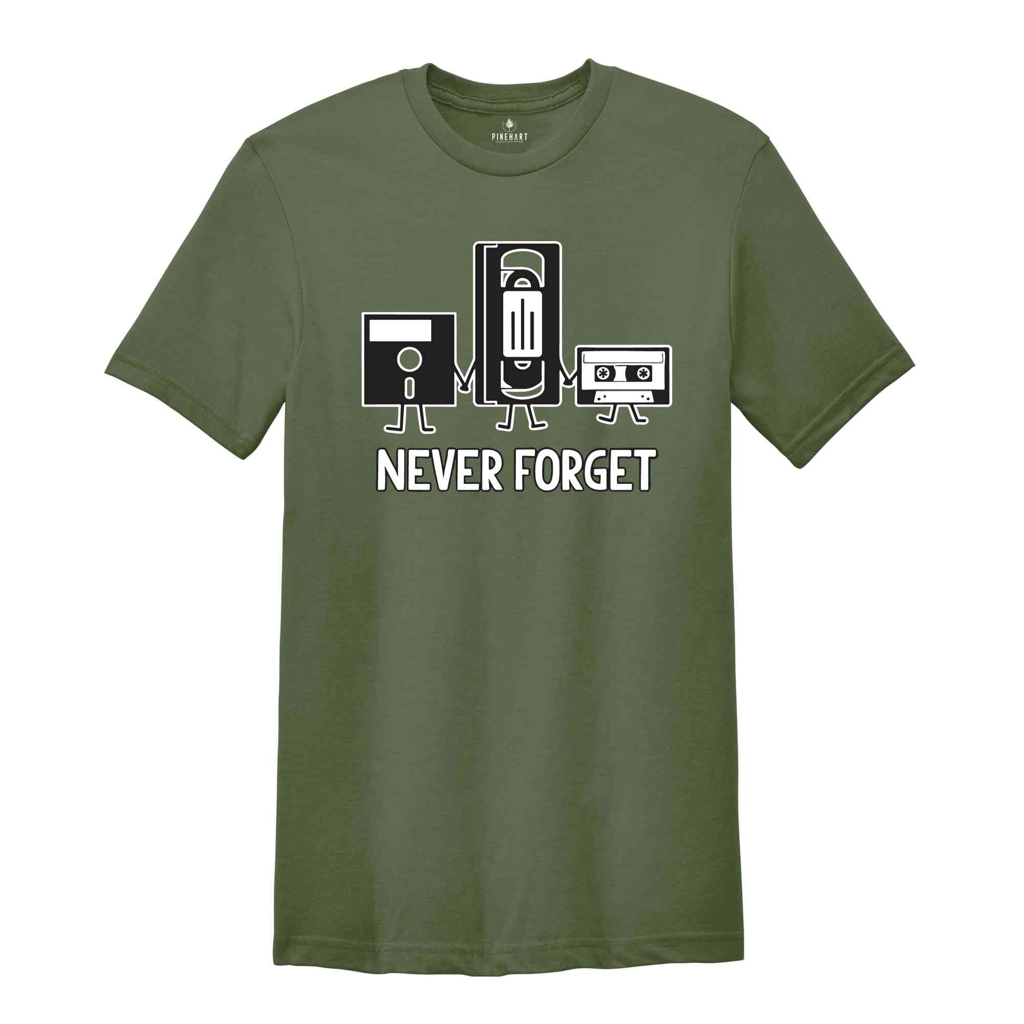 Never Forget Shirt, Generation X Shirt, Cassette Tape Tshirt, Computer Geek Shirt, 80s Party Shirt, Retro Floppy Disk Shirt, Nostalgia Shirt