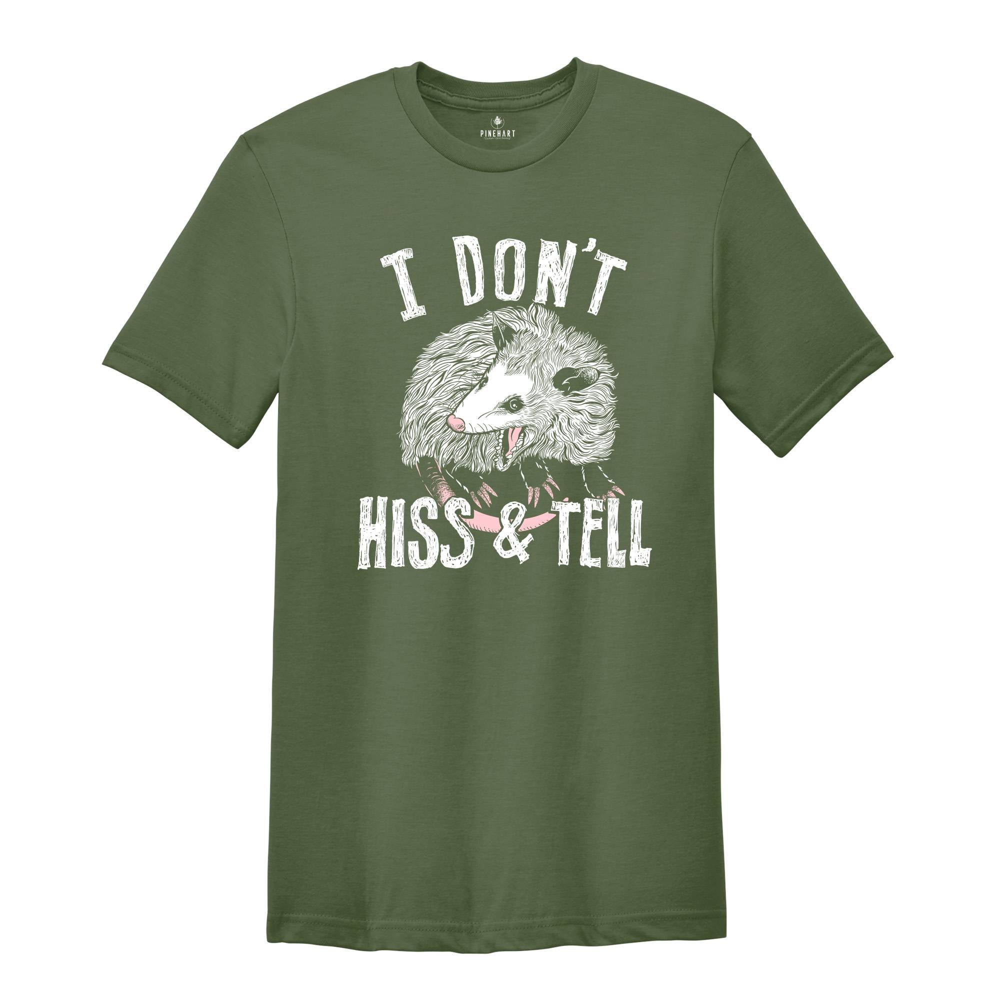 I Don't Hiss and Tell Awesome Possum T-shirt, Opossum Lover Gift, Weird Possum Shirt, Possum Animal Tee, Funny Animal Gift