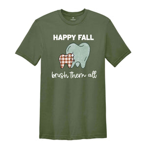 Happy Fall Brush Them All Shirt, Fall Dental Shirt, Dental Hygiene T-Shirt, Dental Assistant Tee, Dental Office Team Gift