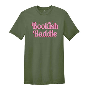 Bookish Baddie Shirt, Book Lover Shirt, Women's Book Shirt, Bookwoem Shirt, Librarian Shirt, Cute Women's Shirt, Book Reader Gift