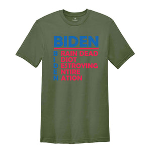 Biden Brain Dead Idiot Destroying Entire Nation Shirt, Biden Shirt, Funny Anti Biden Shirt, America Shirt, Joe Biden Funny Shirt