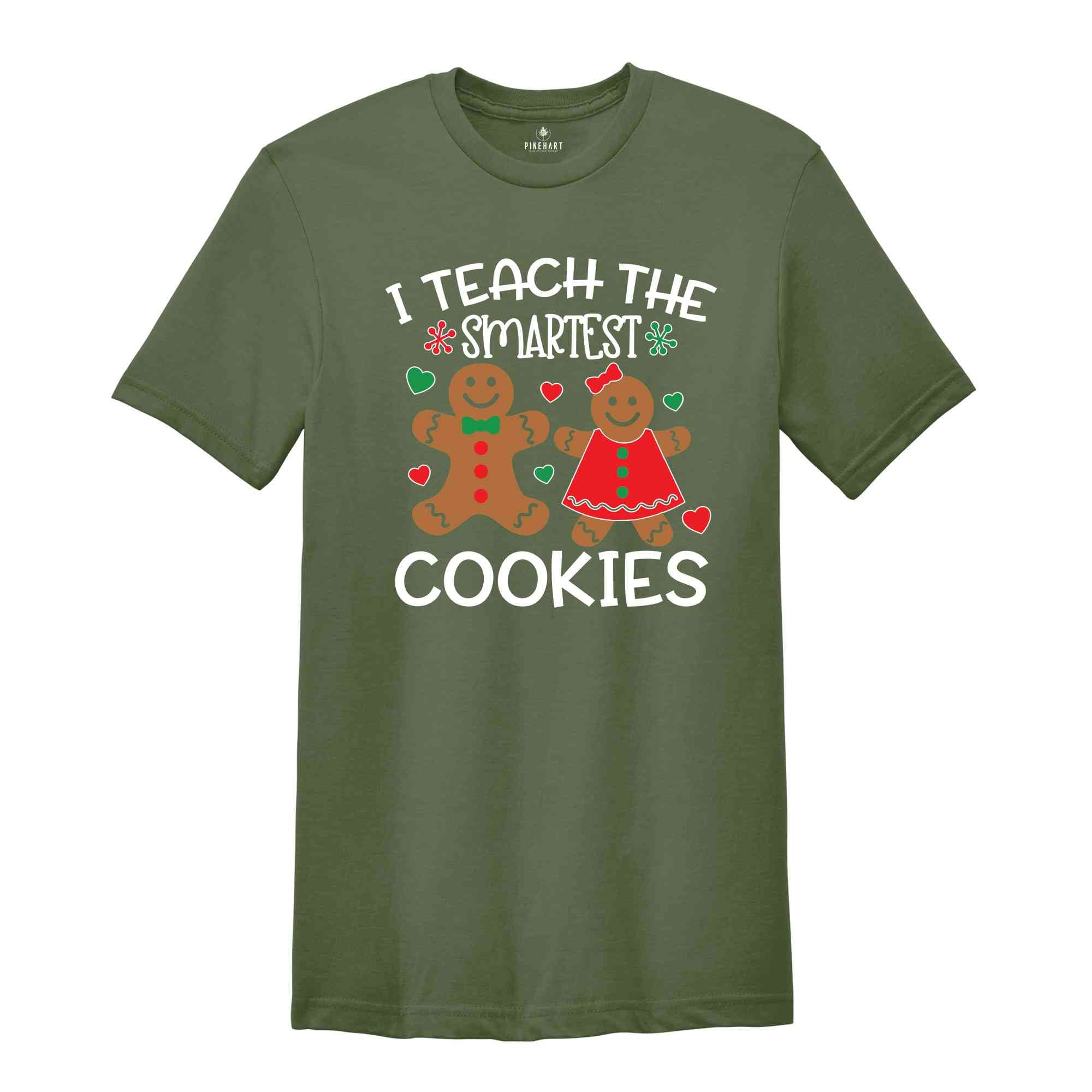 I Teach The Smartest Cookies Shirt, Funny Teacher Shirt, Cute Teacher T-Shirt, Gingerbread Cookies Shirt, Holiday Apparel