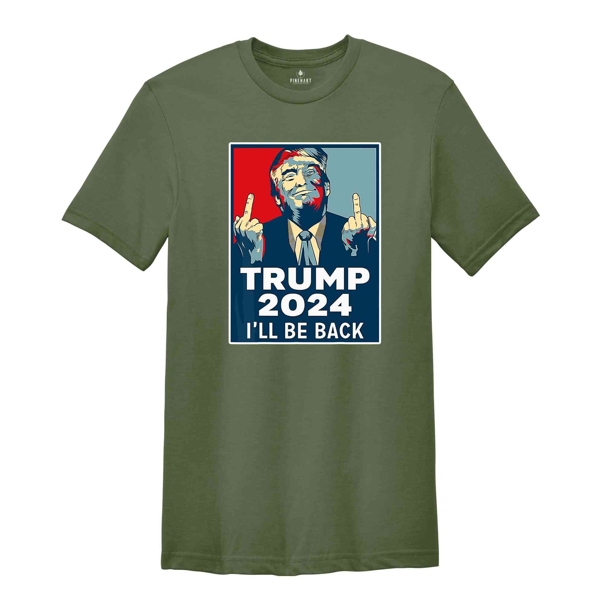 I'll Back Trump Shirt, Trump 2024 Shirt, President Trump Shirt, Funny Republican Shirt, Trump Rally Shirt, Trump Shirt, Trump 2024 Shirt