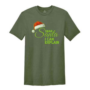 Dear Santa I Can Explain Shirt, Funny Christmas T-shirt, New Year's Santa Shirt.