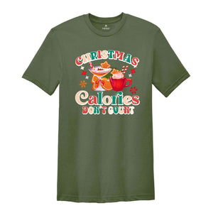 Christmas Calories Don't Count Shirt, Christmas Shirt, Funny Christmas Shirt, Christmas Gift, Christmas Party Shirt, Happy Christmas Shirt