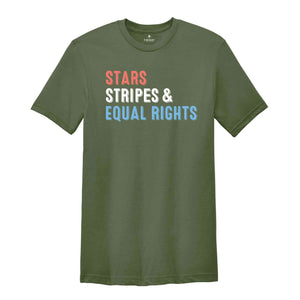 Star Stripes and Equal Rights Shirt, Equal Rights Shirt, Reproductive Rights, 4Th Of July Shirt, Human Rights Shirt, Stars And Stripes