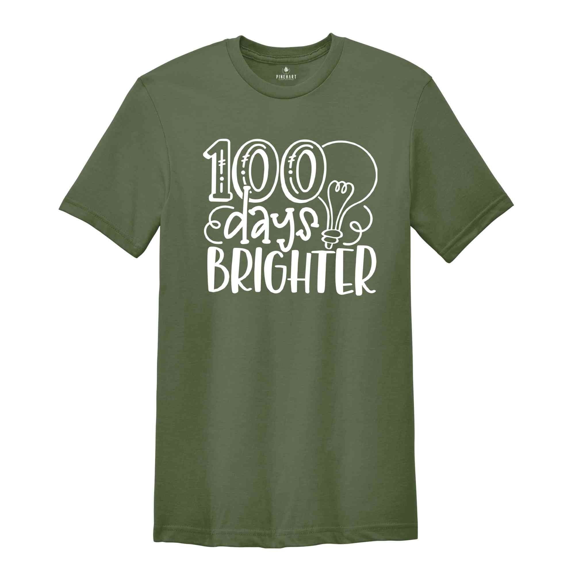 100 Days of School Shirt, 100 Days Brighter Shirt, Funny Back to School Shirt, Funny First Day of School Shirt, Funny Teacher Shirt