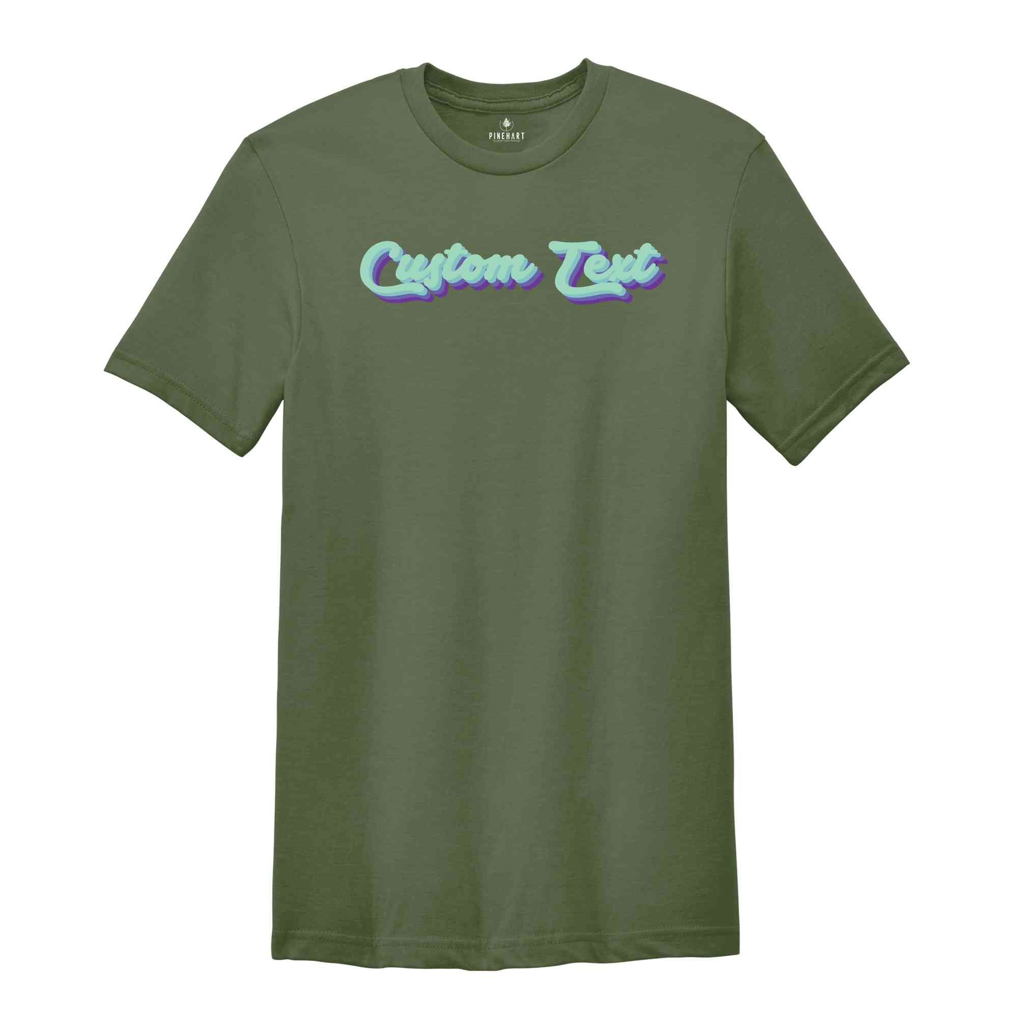 Custom Text Shirt, Custom Retro Shirt, Retro Font Shirt, Customized Shirt, Customized Matching Shirts, Custom Text Shirt, Custom Shirt