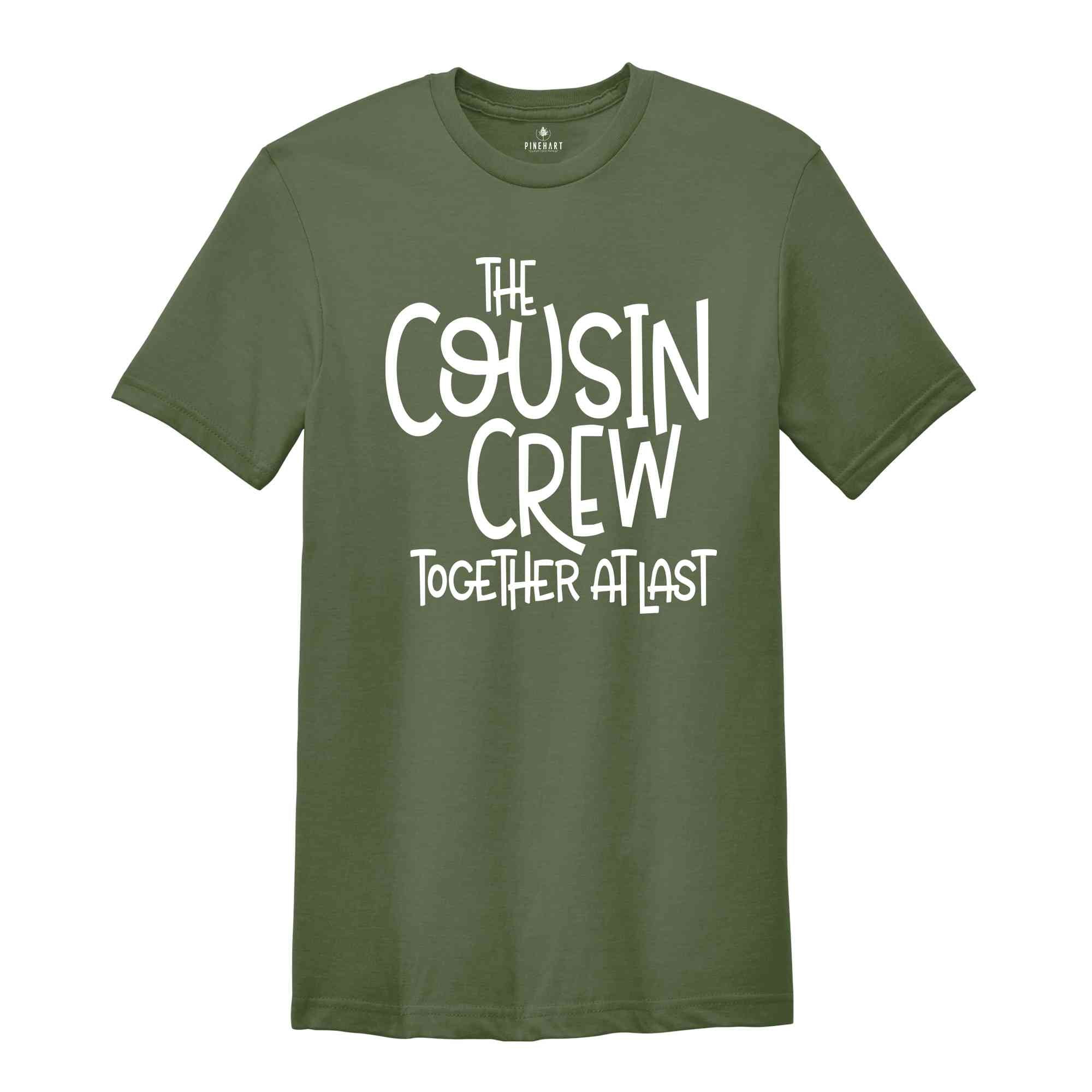 The Cousin Crew Together Atlast Cousin Crew Shirt, Together At Last Tee, Family Gathering Shirt, 2024 Cousin Crew, Cousin Crew Shirt