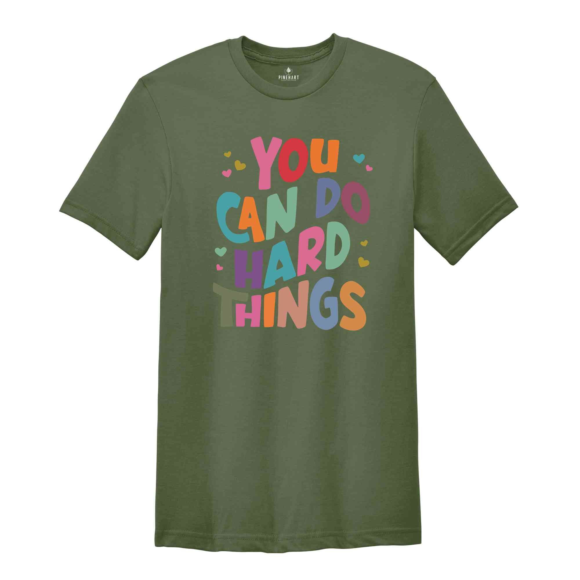 You Can Do Hard Things Shirt, Teacher Life, Special Education Shirt, Gift For Her, School Counselor Shirt, Inspirational Shirt