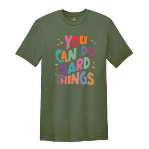 You Can Do Hard Things Shirt, Teacher Life, Special Education Shirt, Gift For Her, School Counselor Shirt, Inspirational Shirt