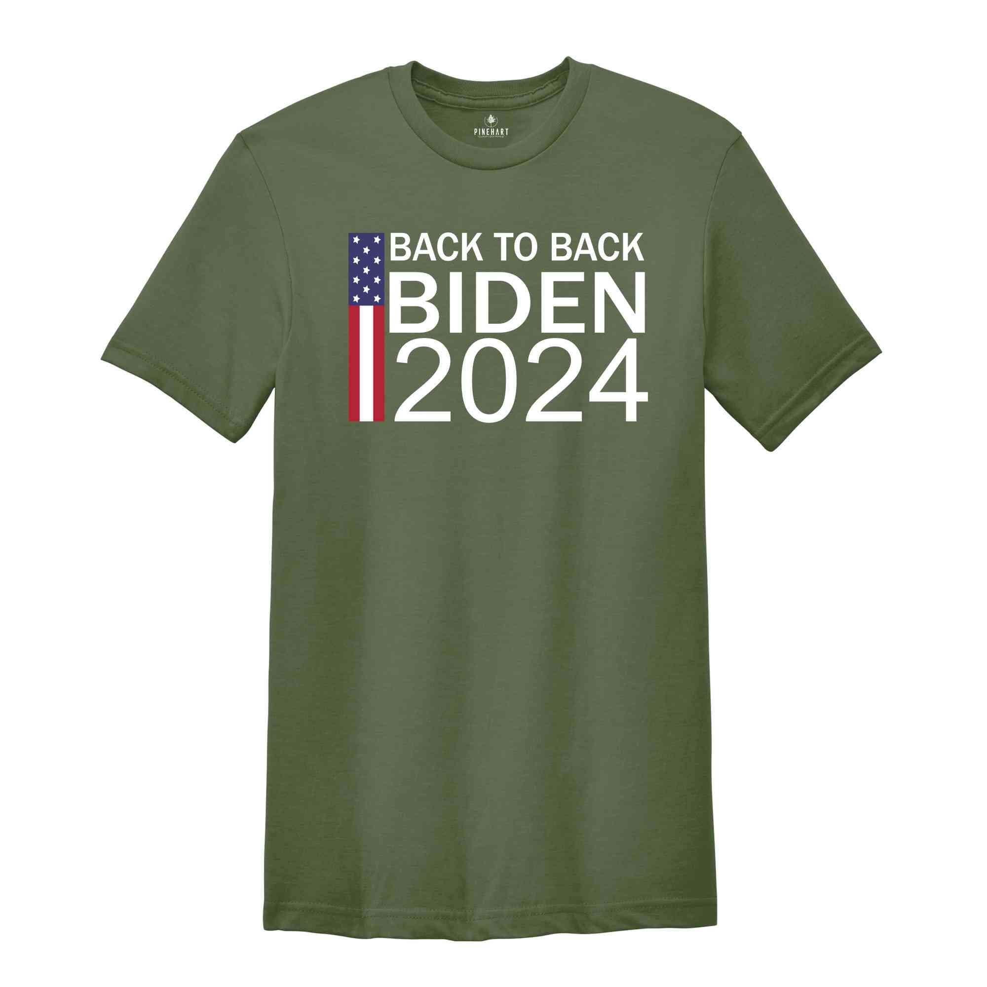 Back to Back Biden Shirt, President Biden Shirt, Biden 2024 T-Shirt, Re-elect Biden Shirt, Joe Biden 2024 Tee, Vote for Biden 24 tee