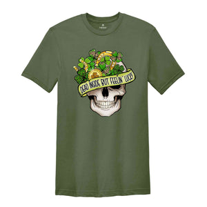 Dead Inside But Feelin Lucky Shirt, Saint Patrick's Day Skull Shirt, Saint Patrick Day Shirt, Feeling Lucky Shirt