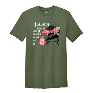 Autumnn Shows Us How Beatiful Change Can Be Shirt, Inspirational Shirt, Fall Season Gift, Hello Fall, Change is Good