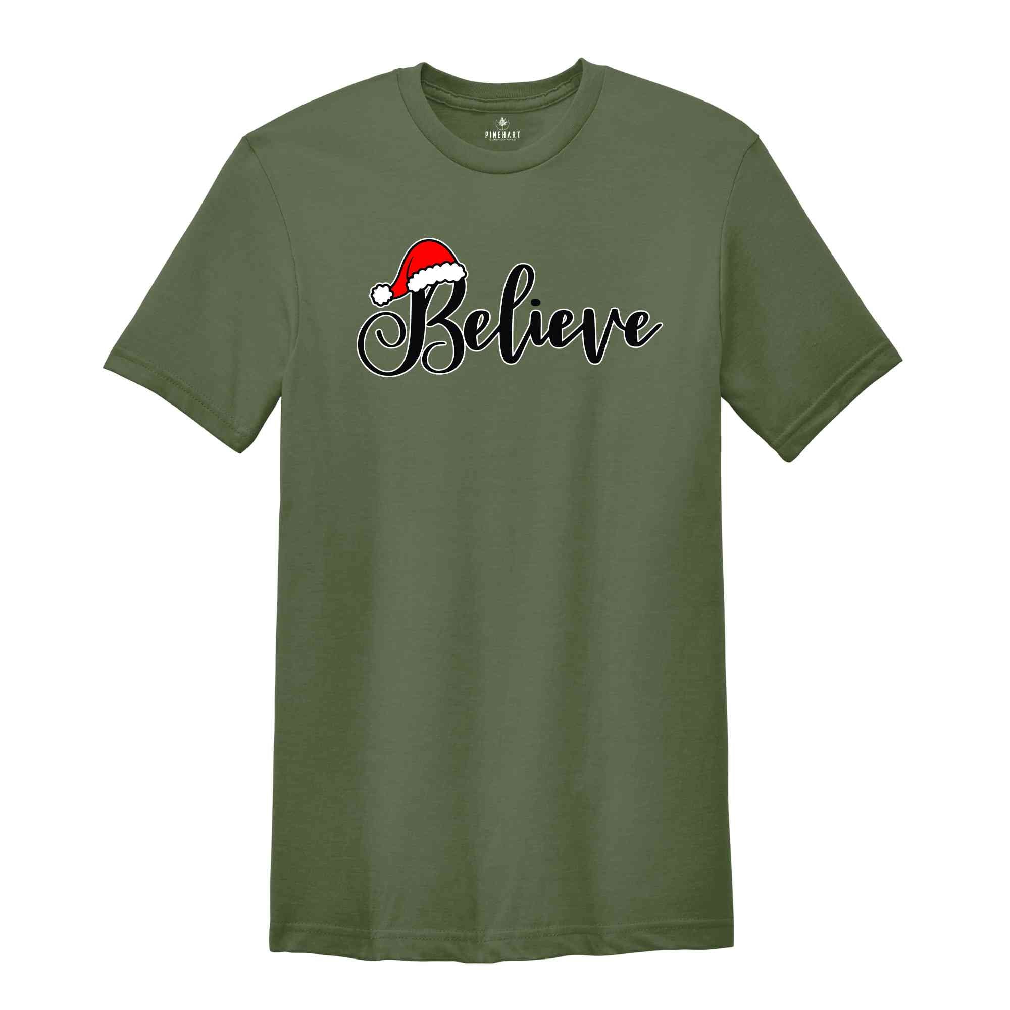 Believe T-Shirt, Christmas Believe Shirt, Christmas Shirt, Xmas Tee, Christmas Party Tee, Believe Xmas Tee