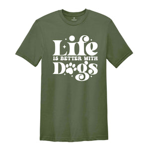 Life Is Better With Dogs Shirt, Mom Shirt, Dog Mom Shirt, Retro Shirt, Boy Mom Shirt, Mom Gift, Dogs Lover Shirt