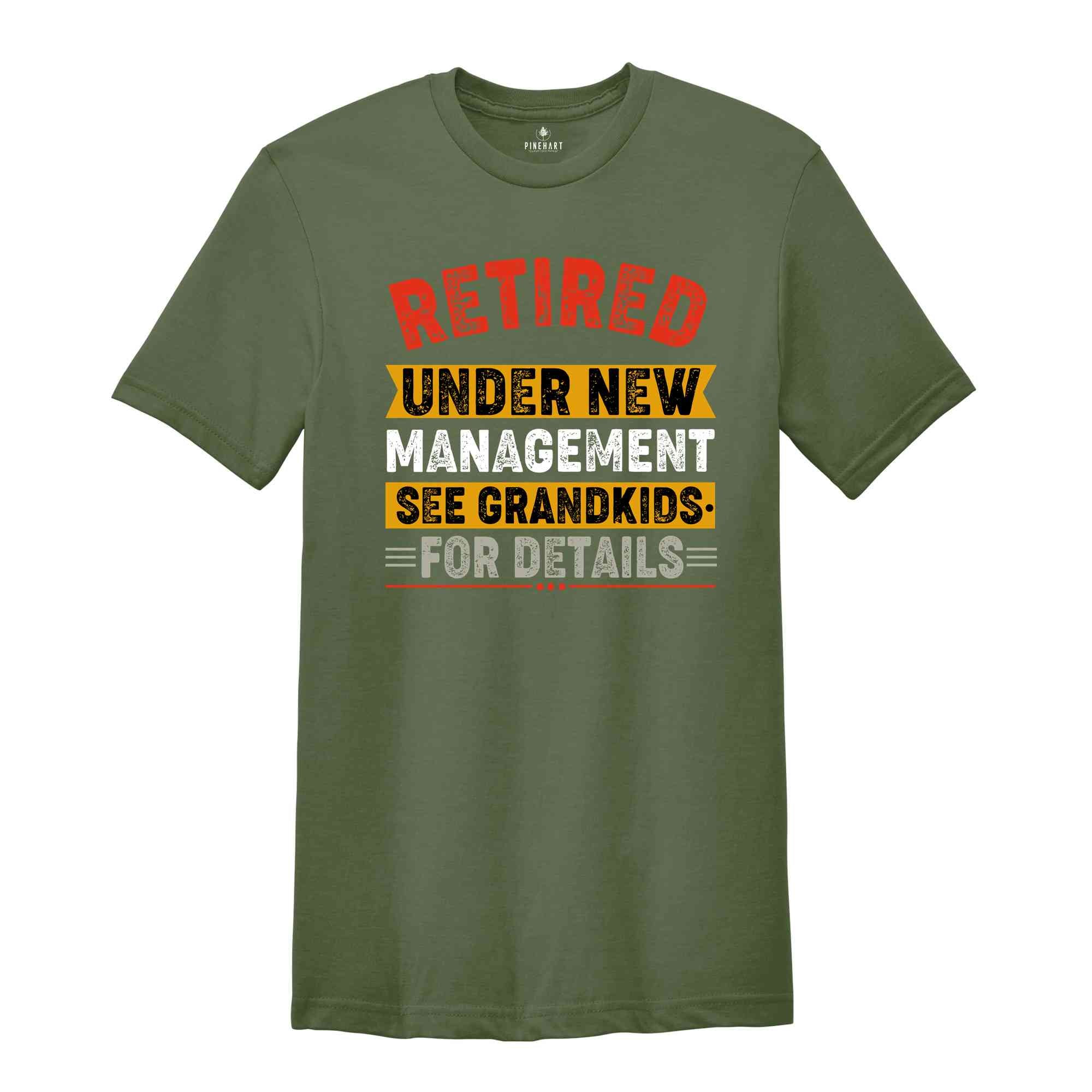 Retired Under New Management See Grandkids for Details, Retirement Gift for Grandpa, Retirement Vintage Shirt, Happy Retirement Grandfather