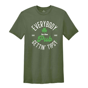 Everybody In The Pub Getting Tipsy Shirt, Funny St Patty’s Day Shirt, Cute St Patrick's Shirt, St Patrick's Day Gift, Irish Shirt