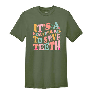 It's A Beautiful Day To Save Teeth Shirt, Dentist Shirt, Cute Dentist Shirt, Dentist Gifts, Trendy Dentist Shirt