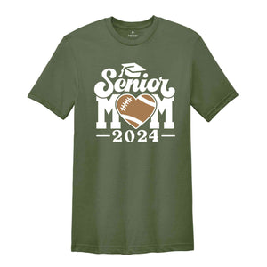 Football Senior Mom 2024 T-Shirt, Graduation 2024 Shirt, Senior Shirt, Graduation Shirt, Football Mom Shirt, Class of 24, Football Lover Tee