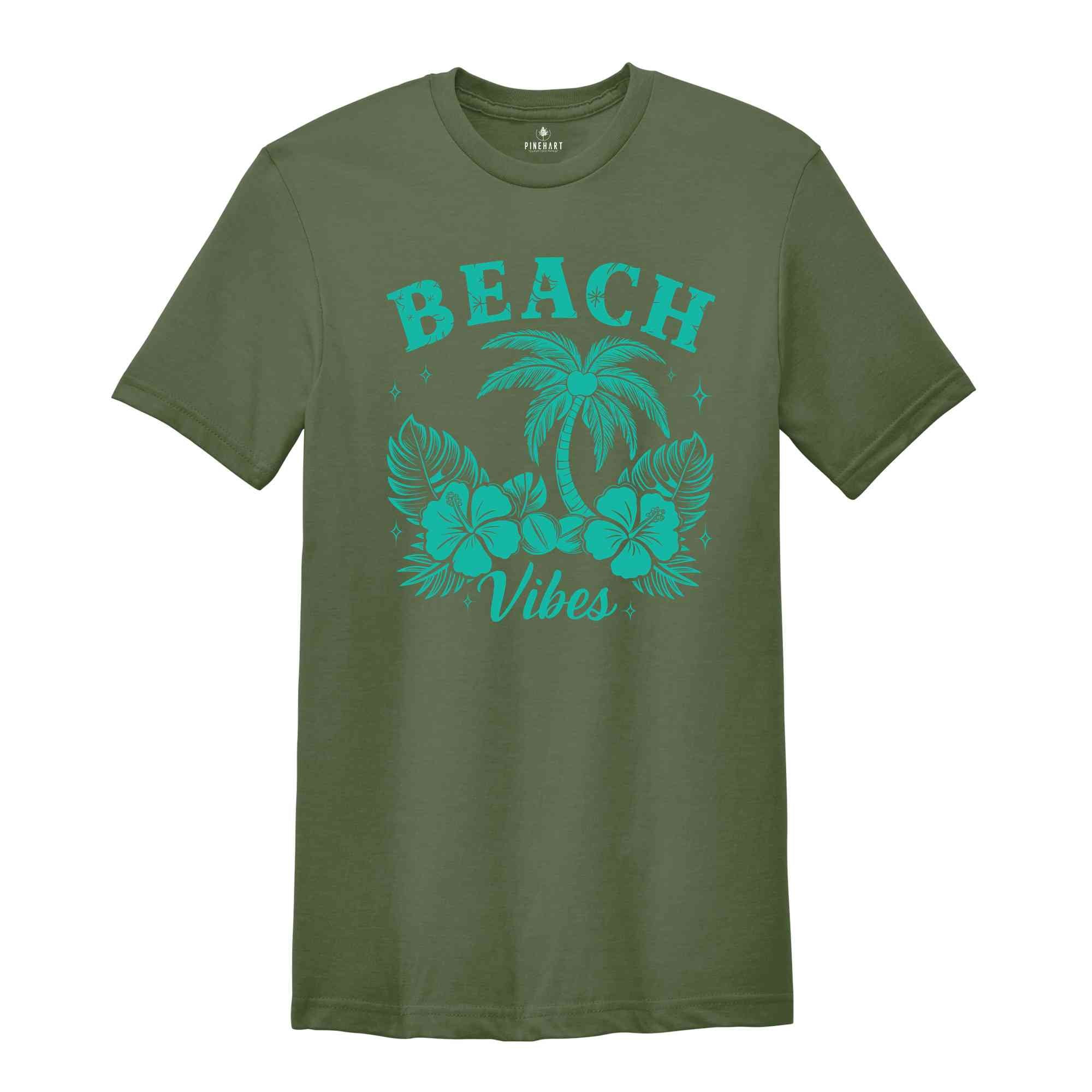 Beach Vibes T-Shirt, Summer Vibes Shirt, Holiday Vacation Gifts, Matching Girls Trip Shirts, Summer Gifts