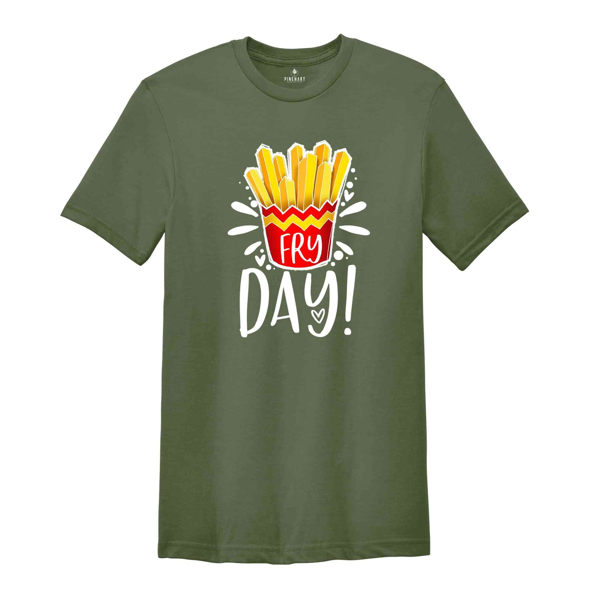 Funny Friday Shirt, Fry-Day Shirt, Food Lover Shirt, Weekend Shirt, Funny Shirt, Hello Weekend Shirt, Happy Friday Shirt, Funny Mom Shirt