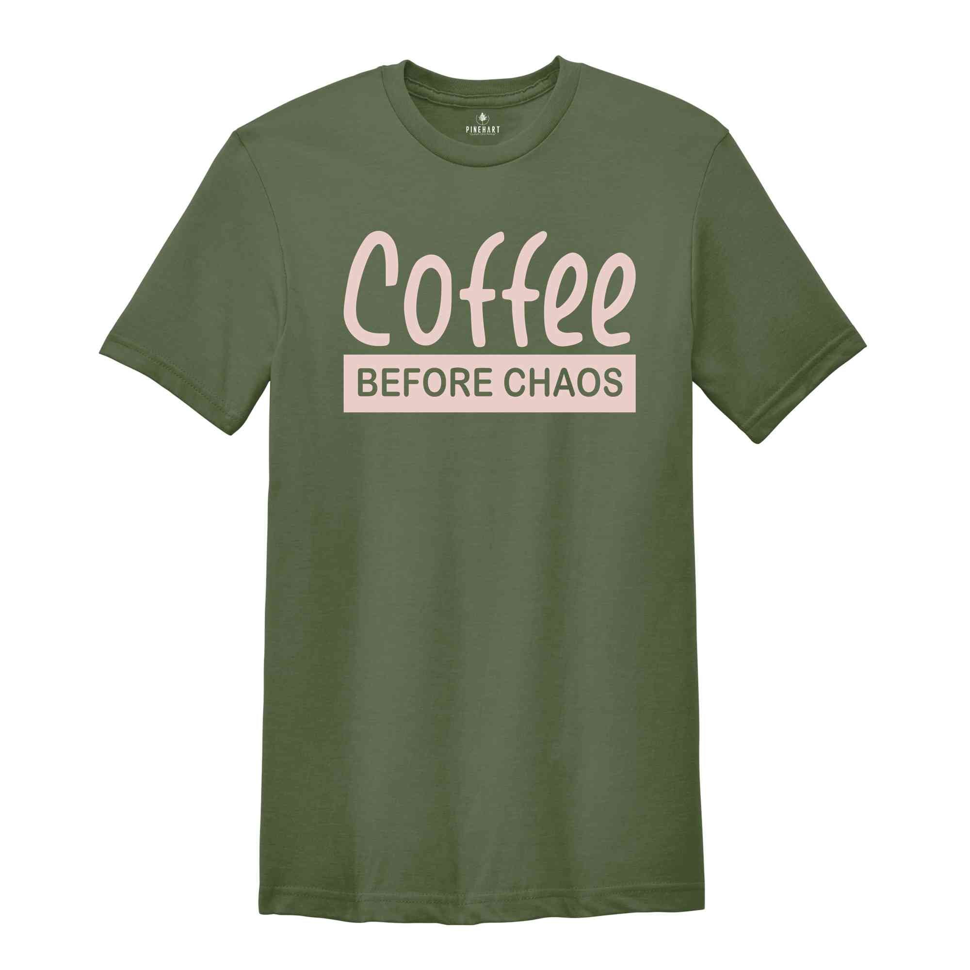 Coffee Before Chaos Shirt, Funny Sayings, Positive Quotes, Funny Shirt, Good Vibes, Coffee Shirt, Coffee lover Shirt