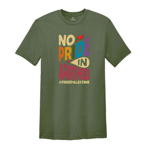 No Pride In Apartheid Shirt, Free Palestine Shirt, Activist Gift, Palestine Watermelon Shirt, Palestine Pride Shirt, Support Palestine Shirt