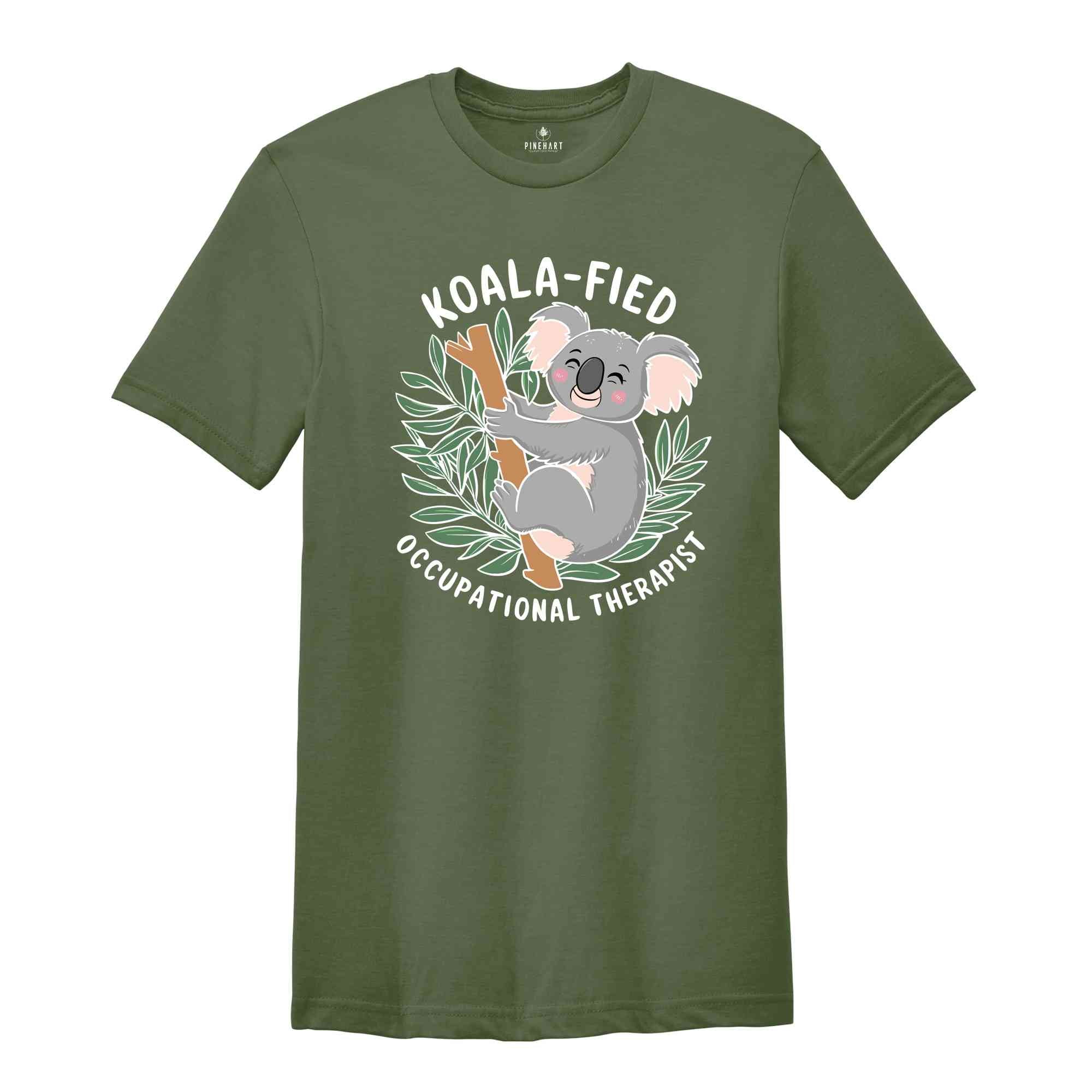 Koala-fied T-Shirt, Occupational Therapy Shirt, Occupational Therapy Apparel, Cute Koala Occupational Therapy Shirt