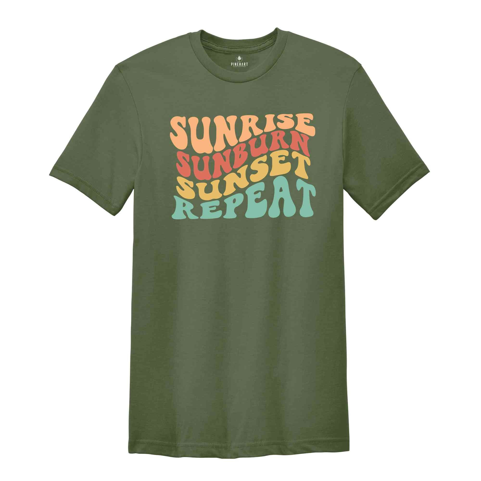 Sunrise Sunburn Sunset Repeat Shirt, Summer Shirt, Beach Shirt, Summer Shirt, Trendy Beach Shirt, Vacation Shirt